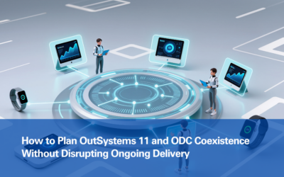 How to Plan OutSystems 11 and ODC Coexistence Without Disrupting Ongoing Delivery