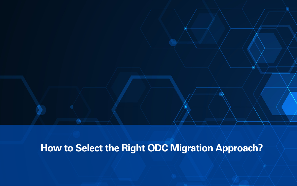 How to Select the Right ODC Migration Approach How-to-Select-the-Right-ODC-Migration-Approach
