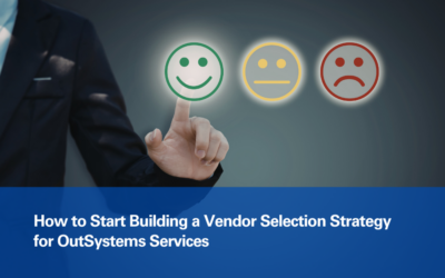 How to Start Building a Vendor Selection Strategy for OutSystems Services