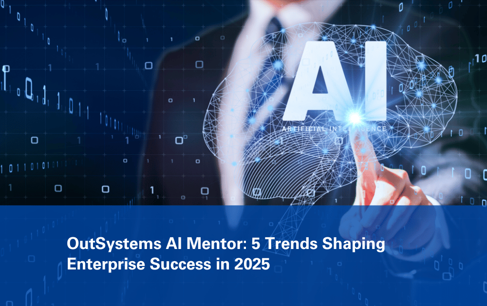 OutSystems AI Mentor 5 Trends Shaping Enterprise Success in 2025 (1) Boost IT Productivity with AI-Powered OutSystems