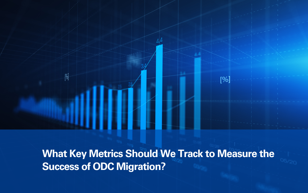 What Key Metrics Should We Track to Measure the Success of ODC Migration